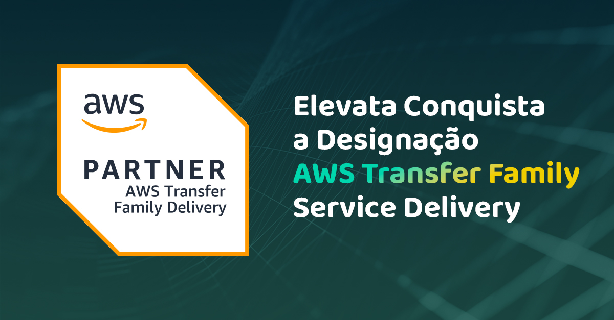 Elevata Achieves the AWS Transfer Family Service Delivery Designation